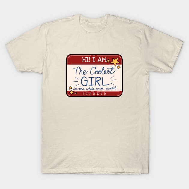 STARKID | THE COOLEST GIRL T-Shirt by ulricartistic